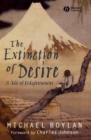 Michael Boylan - The Extinction of Desire: A Tale of Enlightenment - 9781405148498 - V9781405148498