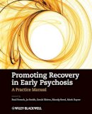 Paul French - Promoting Recovery in Early Psychosis: A Practice Manual - 9781405148948 - V9781405148948