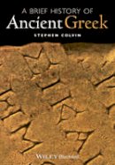 Stephen Colvin - A Brief History of Ancient Greek - 9781405149259 - V9781405149259