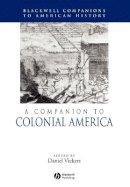 Daniel Vickers - A Companion to Colonial America - 9781405149853 - V9781405149853