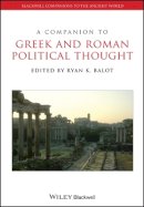 Balot - A Companion to Greek and Roman Political Thought - 9781405151436 - V9781405151436