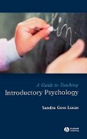 Sandra Goss Lucas - A Guide to Teaching Introductory Psychology - 9781405151504 - V9781405151504