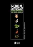 Salliant - Medical Anthropology: Regional Perspectives and Shared Concerns - 9781405152495 - V9781405152495
