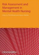Phil Woods - Risk Assessment and Management in Mental Health Nursing - 9781405152860 - V9781405152860