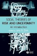 Jens O Zinn - Social Theories of Risk and Uncertainty: An Introduction - 9781405153362 - V9781405153362