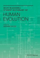 Bernard Wood - Wiley-Blackwell Student Dictionary of Human Evolution - 9781405155069 - V9781405155069