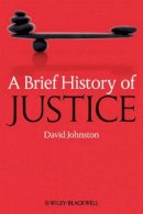 David Johnston - A Brief History of Justice - 9781405155762 - V9781405155762
