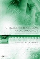 Sardoc - Citizenship, Inclusion and Democracy: A Symposium on Iris Marion Young - 9781405156011 - V9781405156011