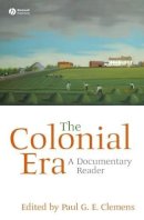Clemens - The Colonial Era: A Documentary Reader - 9781405156622 - V9781405156622