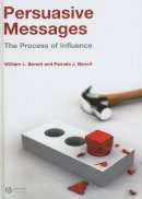 William Benoit - Persuasive Messages: The Process of Influence - 9781405158206 - V9781405158206