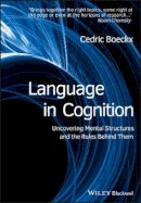 Cedric Boeckx - Language in Cognition: Uncovering Mental Structures and the Rules Behind Them - 9781405158824 - V9781405158824