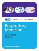 Emma Baker - Respiratory Medicine: Clinical Cases Uncovered - 9781405158954 - V9781405158954