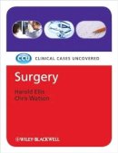 Harold Ellis - Surgery: Clinical Cases Uncovered - 9781405158985 - V9781405158985