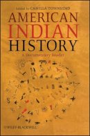 Camilla Townsend - American Indian History: A Documentary Reader - 9781405159081 - V9781405159081