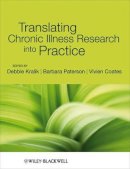 Debbie Kralik - Translating Chronic Illness Research into Practice - 9781405159654 - V9781405159654