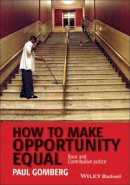 Paul Gomberg - How to Make Opportunity Equal: Race and Contributive Justice - 9781405160827 - V9781405160827