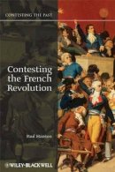 Paul R. Hanson - Contesting the French Revolution - 9781405160834 - V9781405160834