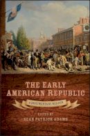 Adams - The Early American Republic: A Documentary Reader - 9781405160971 - V9781405160971