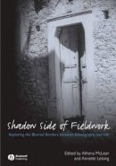 Mclean - The Shadow Side of Fieldwork: Exploring the Blurred Borders between Ethnography and Life - 9781405161305 - V9781405161305