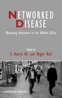 Ali - Networked Disease: Emerging Infections in the Global City - 9781405161336 - V9781405161336