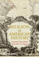 Amanda Porterfield - Religion in American History - 9781405161381 - V9781405161381