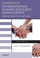 Paul Sparrow - Handbook of International Human Resource Management: Integrating People, Process, and Context - 9781405167406 - V9781405167406