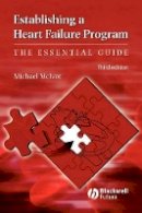 Michael Mcivor - Establishing a Heart Failure Program: The Essential Guide - 9781405167505 - V9781405167505