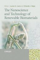 Lucian A. Lucia (Ed.) - The Nanoscience and Technology of Renewable Biomaterials - 9781405167864 - V9781405167864
