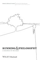 Michael W. Austin (Ed.) - Running and Philosophy: A Marathon for the Mind - 9781405167970 - V9781405167970