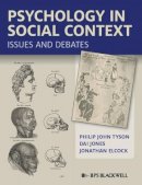 Philip John Tyson - Psychology in Social Context: Issues and Debates - 9781405168243 - V9781405168243