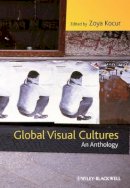 Zoya Kocur - Global Visual Cultures: An Anthology - 9781405169202 - V9781405169202