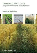 Unknown - Disease Control in Crops: Biological and Environmentally-Friendly Approaches - 9781405169479 - V9781405169479