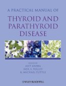 Asit Arora - Practical Manual of Thyroid and Parathyroid Disease - 9781405170345 - V9781405170345