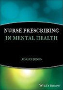 Adrian Jones - Nurse Prescribing in Mental Health - 9781405170925 - V9781405170925