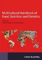 Aruna Thaker - Multicultural Handbook of Food, Nutrition and Dietetics - 9781405173582 - V9781405173582