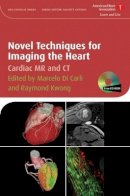 Di Carli - Novel Techniques for Imaging the Heart: Cardiac MR and CT - 9781405175333 - V9781405175333
