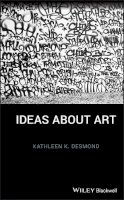Kathleen K. Desmond - Ideas About Art - 9781405178822 - V9781405178822