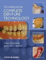Duncan J. Wood - Techniques in Complete Denture Technology - 9781405179096 - V9781405179096