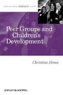 Christine Howe - Peer Groups and Children´s Development - 9781405179447 - V9781405179447