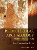 T. A. Brown - Biomolecular Archaeology: An Introduction - 9781405179607 - V9781405179607