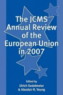 Sedelmeier - The JCMS Annual Review of the European Union in 2007 - 9781405179775 - V9781405179775