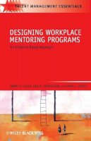Tammy D. Allen - Designing Workplace Mentoring Programs: An Evidence-Based Approach - 9781405179904 - V9781405179904