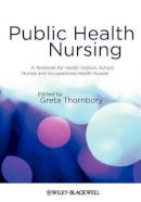 Unknown - Public Health Nursing: A Textbook for Health Visitors, School Nurses and Occupational Health Nurses - 9781405180078 - V9781405180078