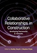 Robert H Garrett - Collaborative Relationships in Construction: Developing Frameworks and Networks - 9781405180412 - V9781405180412
