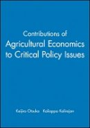 Keijiro Otsuka - Contributions of Agricultural Economics to Critical Policy Issues - 9781405181006 - V9781405181006