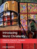 Charles E Farhadian - Introducing World Christianity - 9781405182485 - V9781405182485