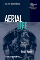 Peter Adey - Aerial Life: Spaces, Mobilities, Affects - 9781405182621 - V9781405182621