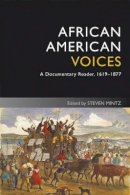 Mintz - African American Voices: A Documentary Reader, 1619-1877 - 9781405182676 - V9781405182676