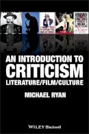 Michael Ryan - An Introduction to Criticism: Literature - Film - Culture - 9781405182829 - V9781405182829
