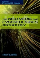 Pramod K. Nayar - The New Media and Cybercultures Anthology - 9781405183086 - V9781405183086
